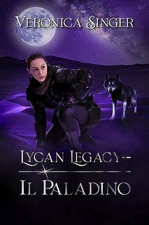Veronica Singer - Lycan Legacy Vol. 6. Il Paladino (2023)