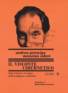 Andrea Prencipe, Massimo Sideri - Il visconte cibernetico (2023)