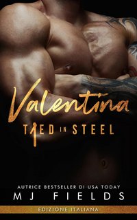 MJ Fields - Tied in Steel Vol. 1. Valentina (2023)