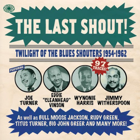 Various Artists - The Last Shout! Twilight of the Blues Shouters 1954-1962 (2014)