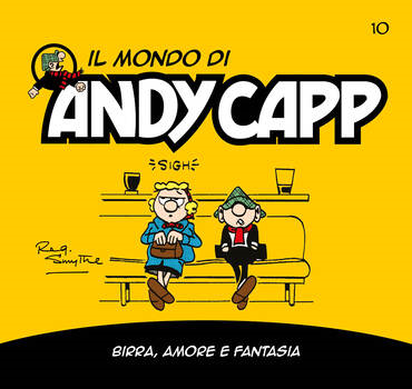 Il mondo di Andy Capp 10 - Birra, amore e fantasia (2022)