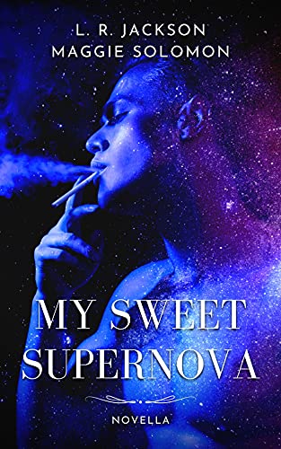 Maggie Solomon, L.R. Jackson – My Sweet Supernova (2021)