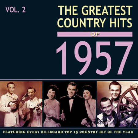 Various Artists - The Greatest Country Hits of 1957, Vol. 2 (2017)