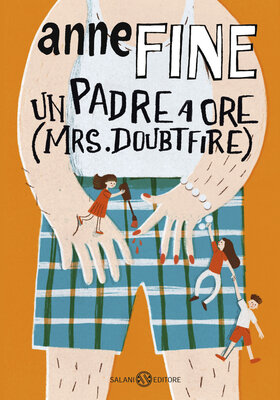 Anne Fine - Un padre a ore (Mrs. Doubtfire) (2026)