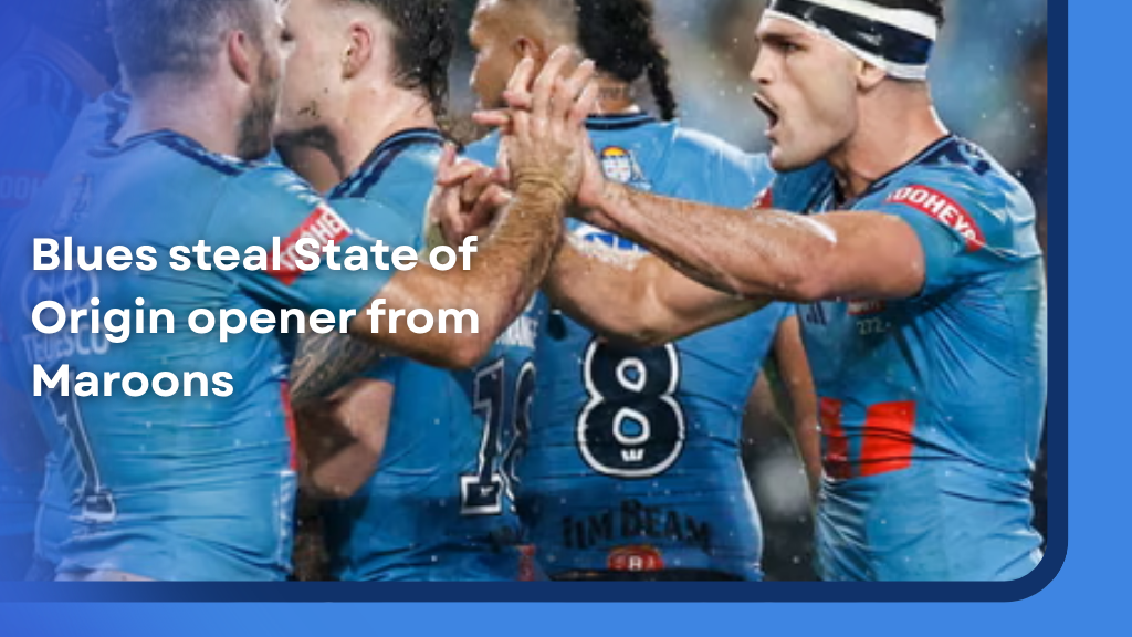 Blues steal State of Origin opener from Maroons
