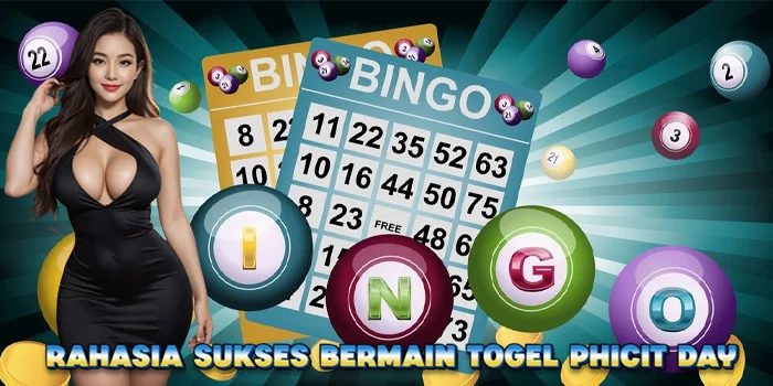 Rahasia Sukses Bermain Togel Phicit Day