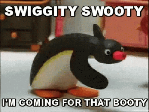swiggity-swooty.gif