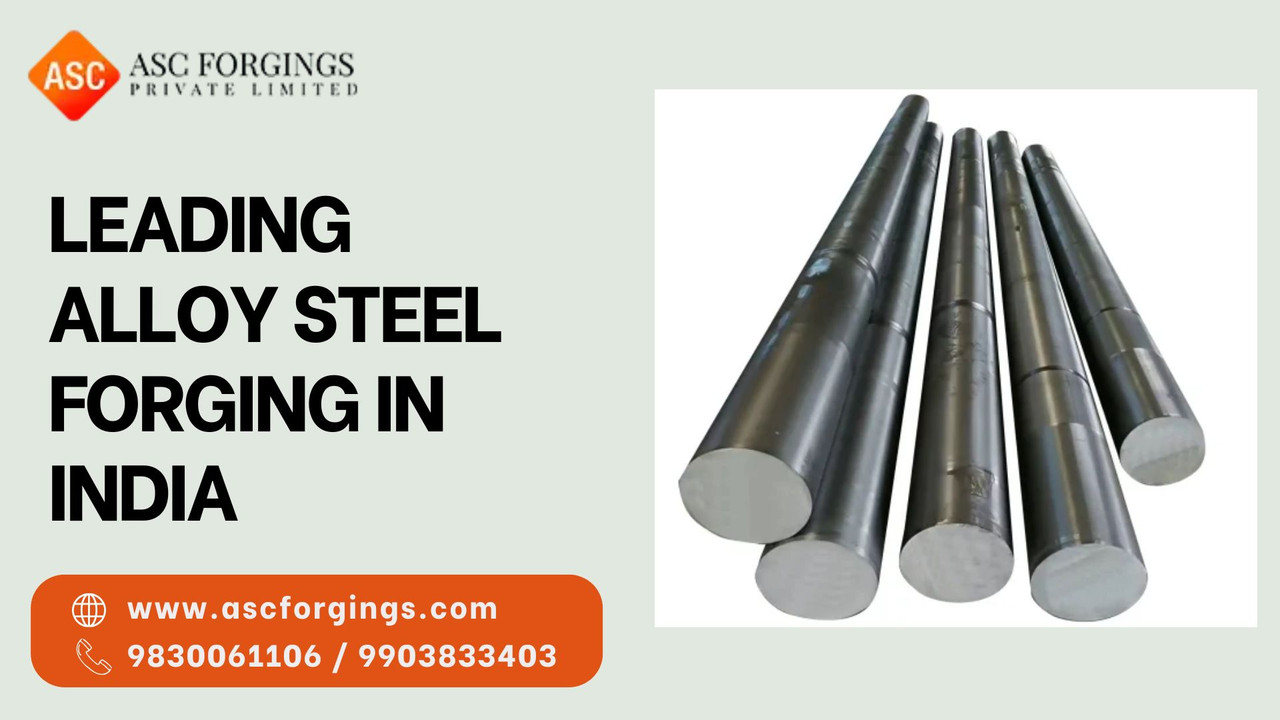Leading Alloy Steel Forging in India