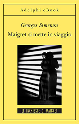Georges Simenon - Maigret si mette in viaggio (2021) (mp3 - 128 kbps)