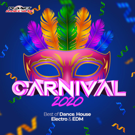 VA - Carnival 2020 (Best Of Dance, House, Electro & EDM) (2020)