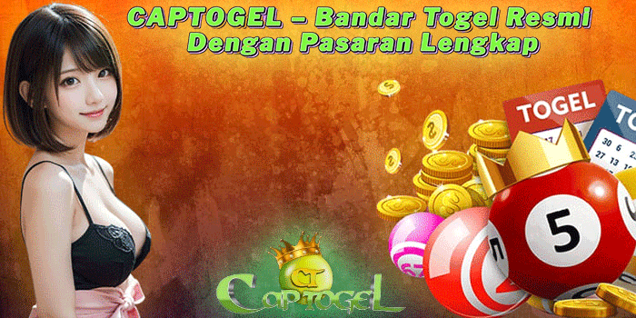 CAPTOGEL – Bandar Togel Resmi Dengan Pasaran Lengkap