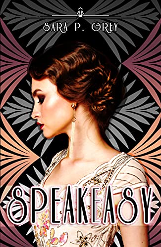 Sara P. Grey  - Speakeasy (2021)