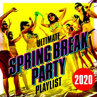 VA - Ultimate Spring Break Party Playlist 2020 (05/2020) UL1