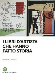 Giorgio Maffei – I libri d’artista che hanno fatto storia (2022)