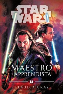 Claudia Gray - Star Wars: Maestro e Apprendista (2021)