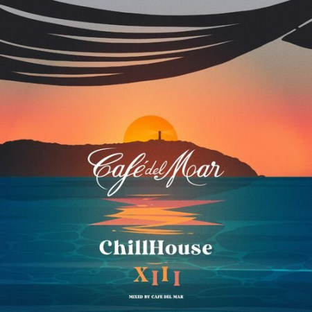 VA - Cafe del Mar Chillhouse Mix XIII (2022)
