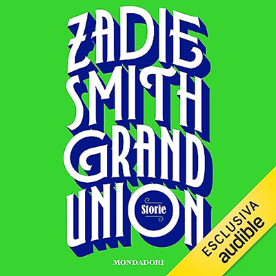 Zadie Smith - Grand Union (2023) (mp3 - 128 kbps)