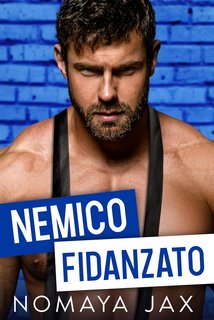 Nomaya Jax - Finti fidanzati Vol. 3. Nemico fidanzato (2023)