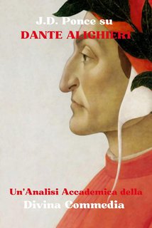 J.D. Ponce - Dante Alighieri. Un'analisi accademica della Divina Commedia (2024)