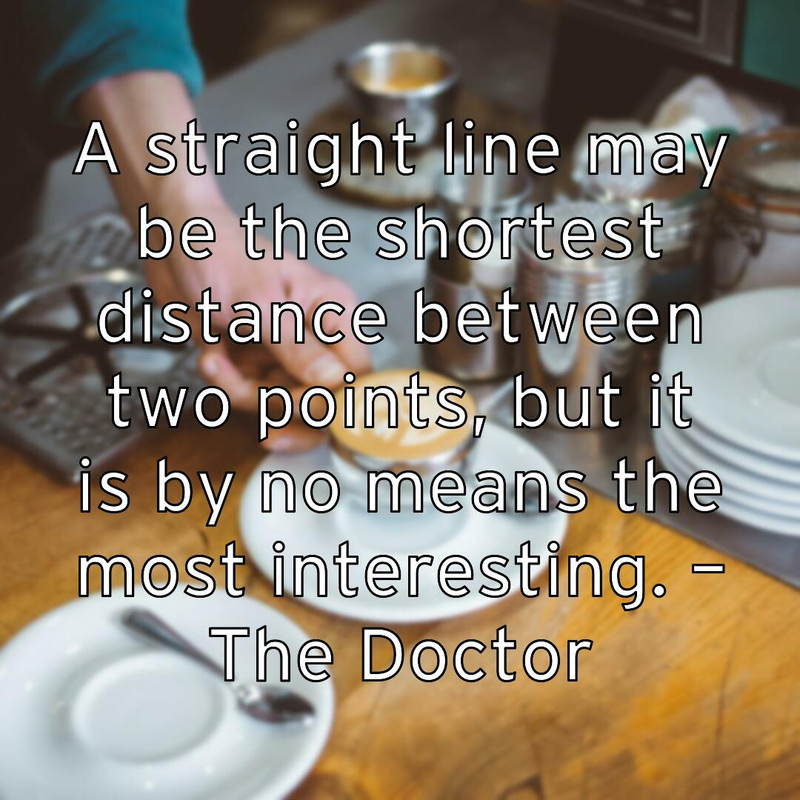 a-straight-line-may-be-the-shortest-distance-between-two-points-