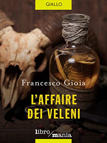 Francesco Gioia – L’affaire dei veleni (2019)