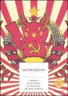 Victor Pelevin - Dialettica di un periodo di transizione dal nulla al niente (2007)