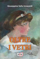 Giuseppina Valla Innocenti – Oltre i vetri (2026)