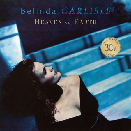 Belinda Carlisle - Heaven on Earth (30th Anniversary Edition) (1987)