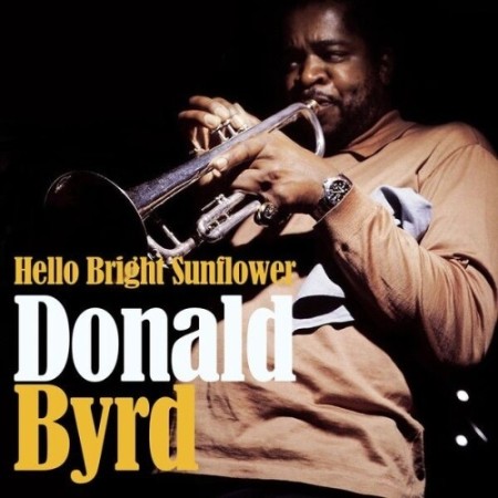Donald Byrd - Hello Bright Sunflower (2025)