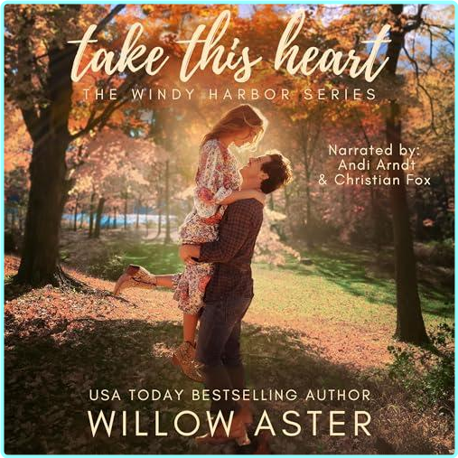 Take This Heart Windy Harbor #1 Unabridged (Willow Aster)