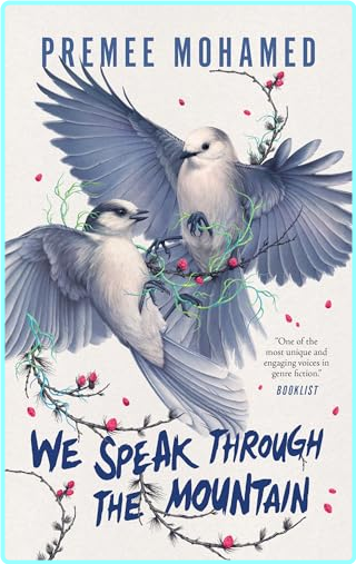 We Speak Through The Mountain Premee Mohamed – (Premee Mohamed)