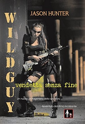 Jason Hunter - Wildguy. Vendetta senza fine (2017)