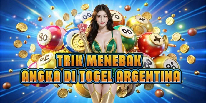 Trik Menebak Angka di Togel Argentina