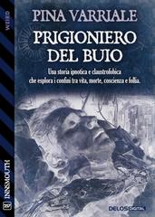 Pina Varriale – Prigioniero del buio (2026)