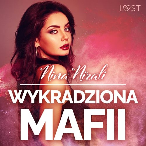 Nirali Nina - Wykradziona mafii. Opowiadanie erotyczne