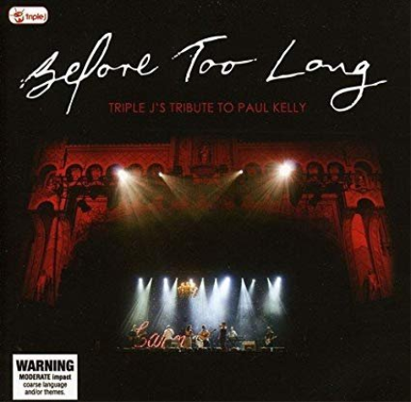 VA   Before Too Long: Triple J's Tribute to Paul Kelly [3CD] (2010)