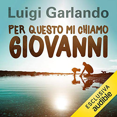 Luigi Garlando - Per questo mi chiamo Giovanni꞉ Da un padre a un figlio il racconto della vita di Giovanni Falcone (2020) (mp3 - 128 kbps)