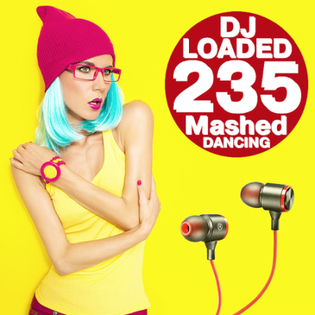 VA - 235 DJ Loaded - Mashed Dancing (2021)