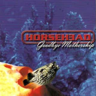 Horsehead - Goodbye Mothership (1999).mp3 - 320 Kbps