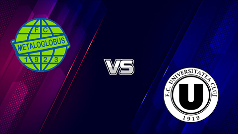 Soi kèo tài xỉu, phạt góc trận FC Metaloglobus Bucuresti vs Universitatea Cluj, 23h00 ngày 11/07