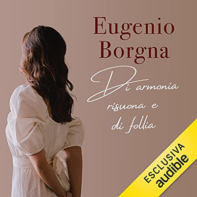 Eugenio Borgna - Di armonia risuona e di follia (2021) (mp3 - 128 kbps)
