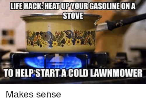 [Image: life-hack-heatupyourgasoline-ona-stove-t...d-5029.png]