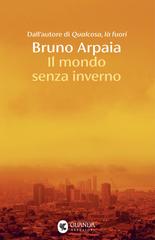 Bruno Arpaia – Il mondo senza inverno (2026)