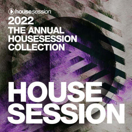 85f33aad 1734 40e4 8ddb 0d7d7fb7a0f6 - VA - 2022 the Annual Housesession Collection (2022)