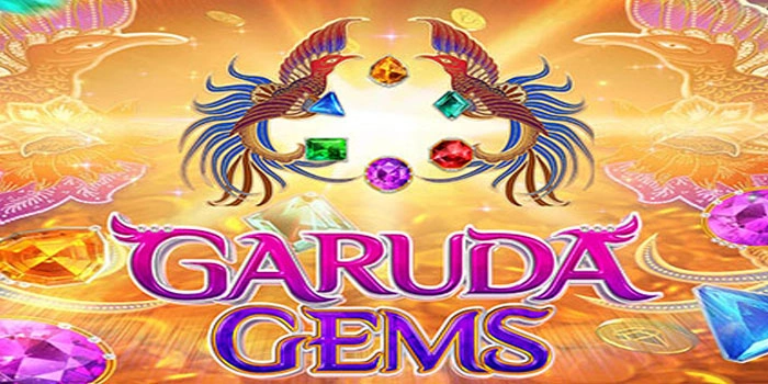 Strategi Jitu Slot Garuda Gems Agar Jackpot Lebih Dekat