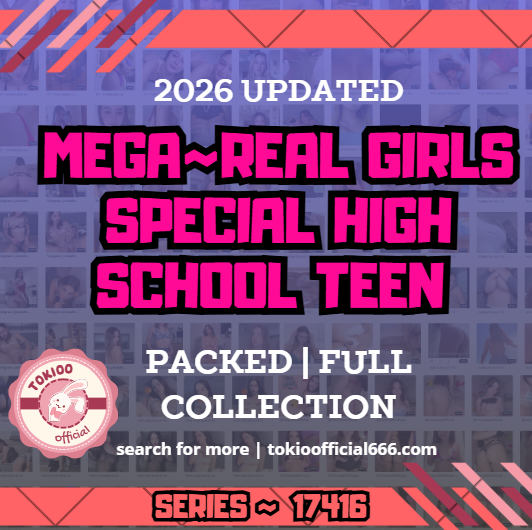 💦OFFICIAL ORIGINAL💦MEGA💦real girls special high school teen 💦17416
