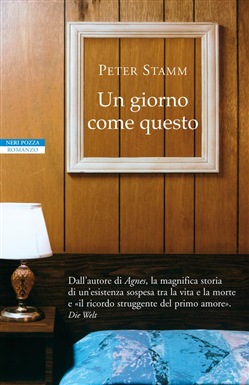 Peter Stamm - Un giorno come questo (2015)