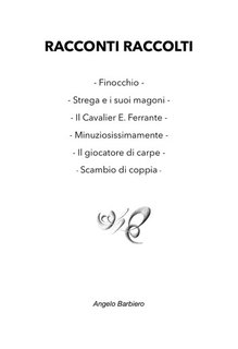 Angelo Barbiero - Racconti Raccolti (2024)