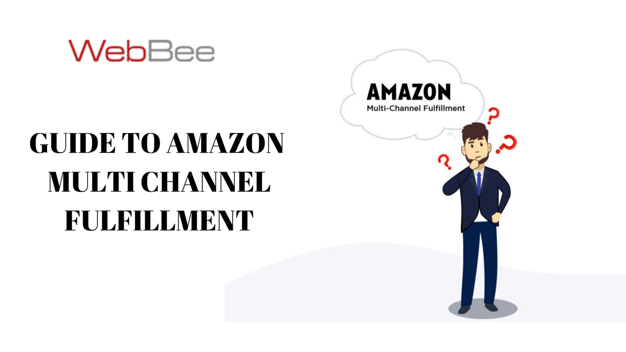GUIDE TO AMAZON MULTI CHANNEL FULFILLMENT