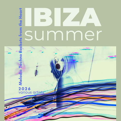 Ibiza Summer 2026 (Melodic Techno Rockets from the Heart)